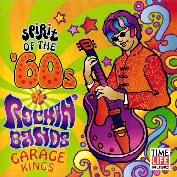 Spirit Of The 60s Rockin Bands Garage Kings Various Artists