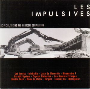 Les Impulsives : A Special Techno and Hardcore Compilation