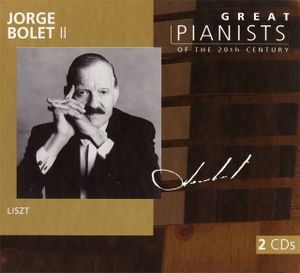Great Pianists of the 20th Century, Volume 11: Jorge Bolet II