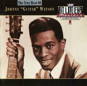 Blues Masters: The Very Best of Johnny "Guitar" Watson