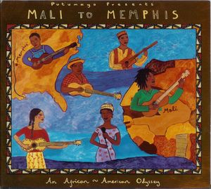 Putumayo Presents: Mali to Memphis: An African-American Odyssey