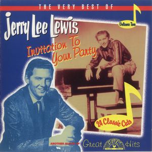 The Very Best of Jerry Lee Lewis, Volume 2: Invitation to Your Party