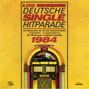 Die Deutsche Single Hitparade 1984