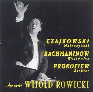 ...dyryguje Witold Rowicki: Kompozytorzy rosyjscy