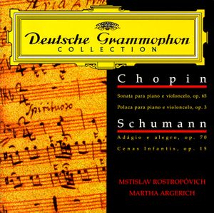 Chopin: Cello Sonata / Polonaise / Schumann: Adagio and Allegro / Scenes From Childhood