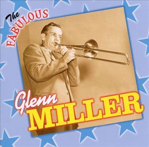 The Fabulous Glenn Miller