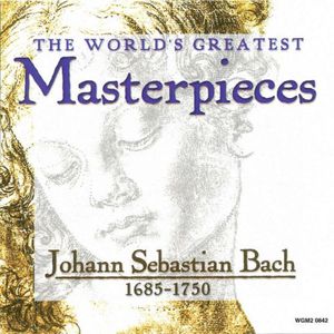 World's Greatest Masterpieces: Johann Sebastian Bach (1685-1750)