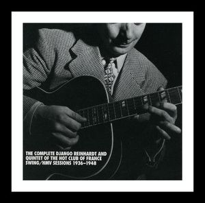 The Complete Django Reinhardt and Quintet of the Hot Club of France Swing/HMV Sessions 1936-1948