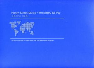 Henry Street Music / The Story So Far 1993 to 1999