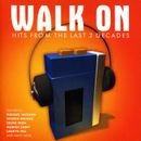 Pochette Walk On: Hits From the Last 2 Decades