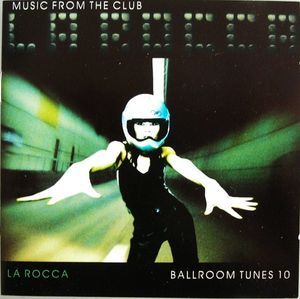 Ballroom Tunes 10: Music From the Club La Rocca