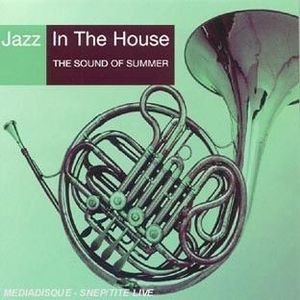 Jazz in the House 7: The Sound of Summer