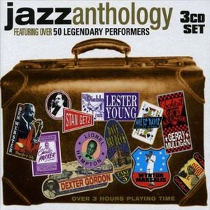 Jazz Anthology: Featuring Over 50 Legendary Performers