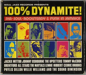 100% Dynamite! Ska, Soul, Rocksteady & Funk in Jamaica
