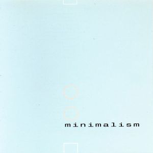 Minimalism: More or Less