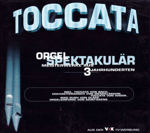 Toccata - Orgel Spektakulär