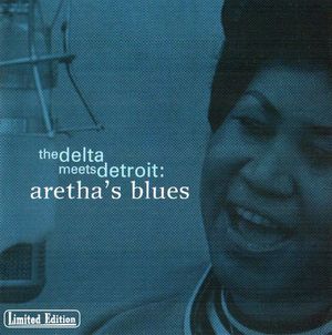 The Delta Meets Detroit: Aretha’s Blues