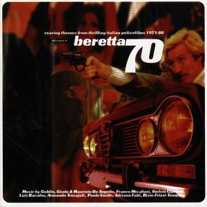 Beretta 70: Roaring Themes from Thrilling Italian Police Films