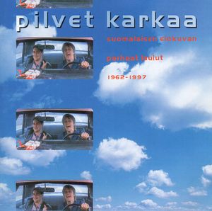 Pilvet karkaa: Suomalaisen elokuvan parhaat laulut 1962-1997