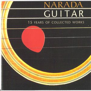 Narada Guitar: 15 Years of Collected Works