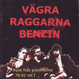 Vägra raggarna benzin: Punk från provinserna 78-82, Volume 1