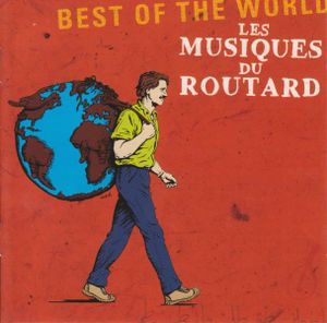 Les Musiques du routard : Best of the World