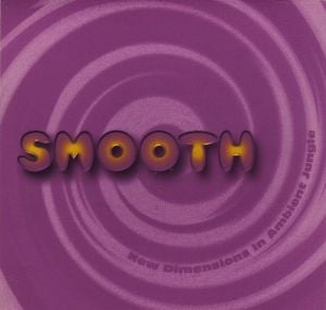 Smooth: New Dimensions in Ambient Jungle