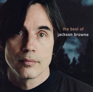 The Next Voice You Hear: The Best of Jackson Browne