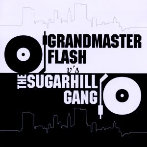 Grandmaster Flash v’s The Sugarhill Gang