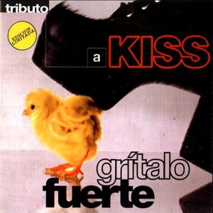 Grítalo fuerte: Tributo a KISS