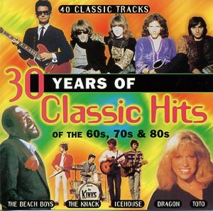 30 Years of Classic Hits of the 60s, 70s & 80s