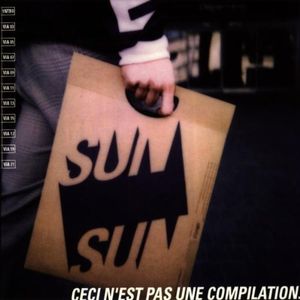 Sun Sun : Ceci n'est pas une compilation
