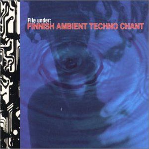 File under: Finnish Ambient Techno Chant