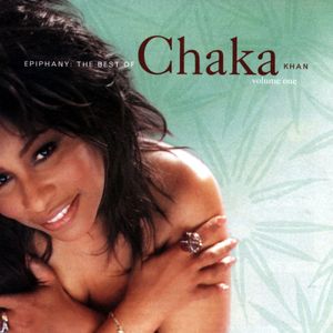 Epiphany: The Best of Chaka Khan, Volume One