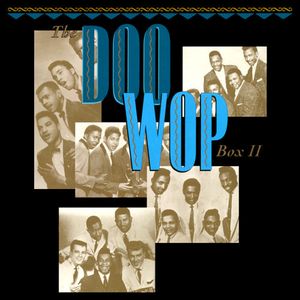 The Doo Wop Box, Volume II: 101 More Vocal Group Gems