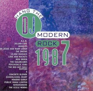 Hang the DJ: Modern Rock 1987
