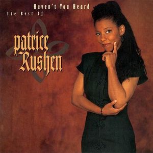 Haven’t You Heard: The Best of Patrice Rushen