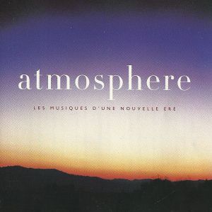 Atmosphère : Les Musiques d'une nouvelle ère