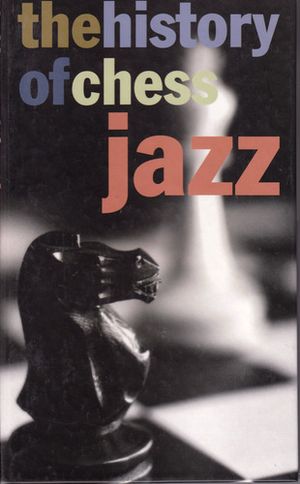 The History of Chess Jazz