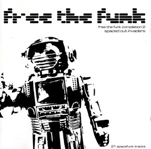 Free the Funk Compilation 2: Spaced Out Invaders