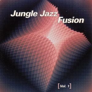 Jungle Jazz Fusion, Volume 1