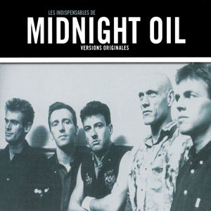 Les Indispensables De Midnight Oil