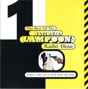 Buy This Box or We'll Shoot This Dog: The Best of the National Lampoon Radio Hour