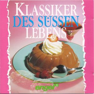 Klassiker des süßen Lebens