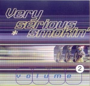 Very Serious Smokin', Volume 2