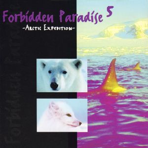 Forbidden Paradise 5: Arctic Expedition