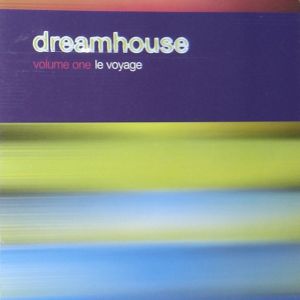Dreamhouse, Volume One: Le Voyage