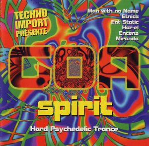Goa Spirit: Hard Psychedelic Trance