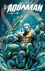 Couverture La Mort du Roi - Aquaman, tome 3