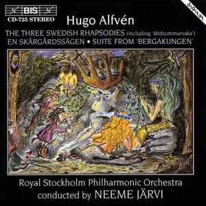 The Three Swedish Rhapsodies / En Skärgårdssägen / Suite form 'Bergakungen'